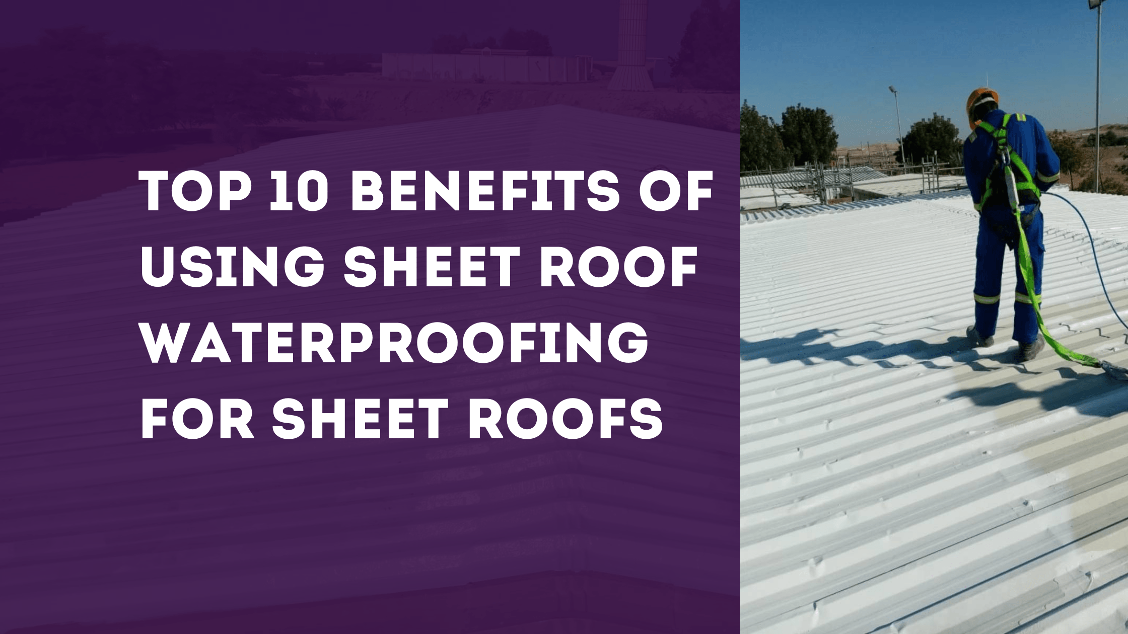 Sheet roof waterproofing in UAE